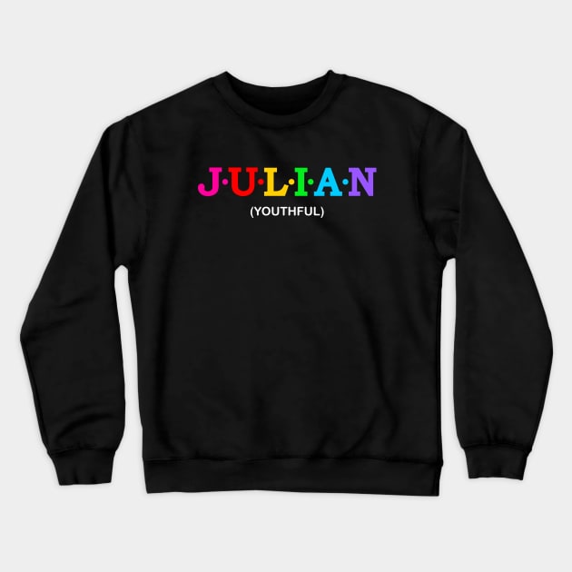 Julian - Youthful. Crewneck Sweatshirt by Koolstudio